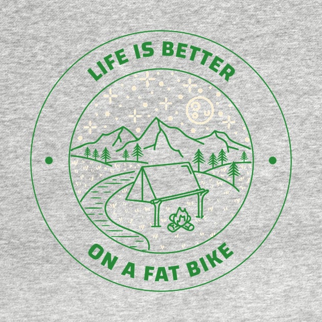 Life Is Better On A Fat Bike by With Pedals